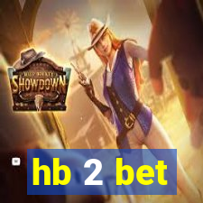hb 2 bet
